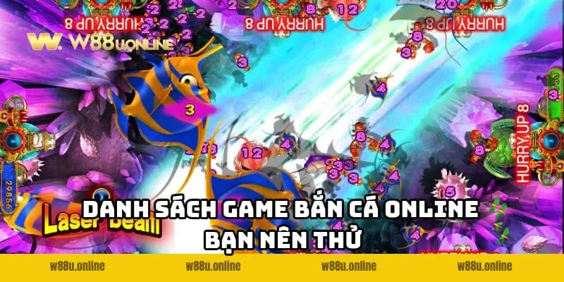 Danh sách game Bắn cá online W88 bạn nên thử