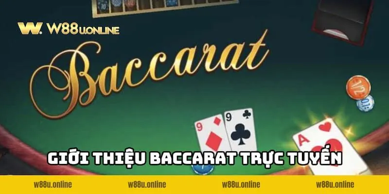 Khám phá game bài Baccarat trực tuyến - Trò chơi đang HOT