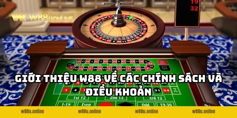 Giới thiệu W88 về các chính sách và điều khoản