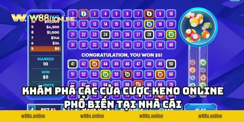 Tổng hợp các cửa cược Keno Online W88 phổ biến tại nhà cái